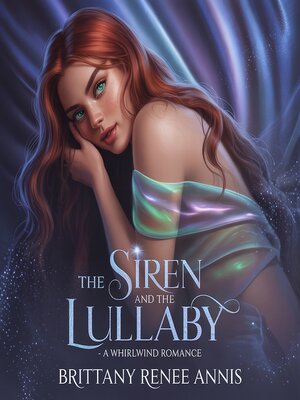 cover image of The Siren and the Lullaby- a whirlwind romance